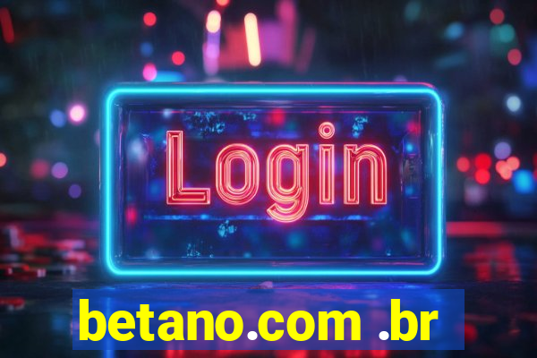 betano.com .br